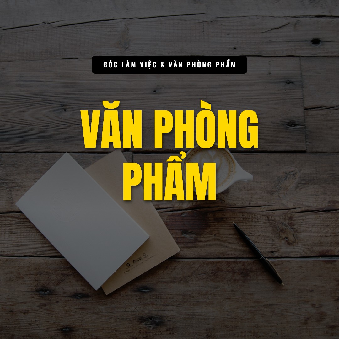 Văn Phòng Phẩm — mục trong bộ sưu tập Góc làm việc & Văn phòng phẩm