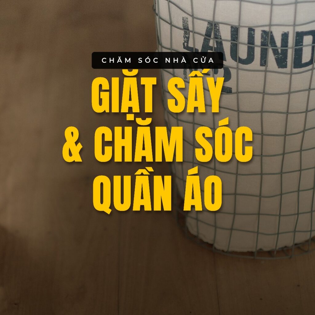 Giặt sấy & chăm sóc quần áo — mục trong bộ sưu tập Chăm sóc nhà cửa trên thiau.vn