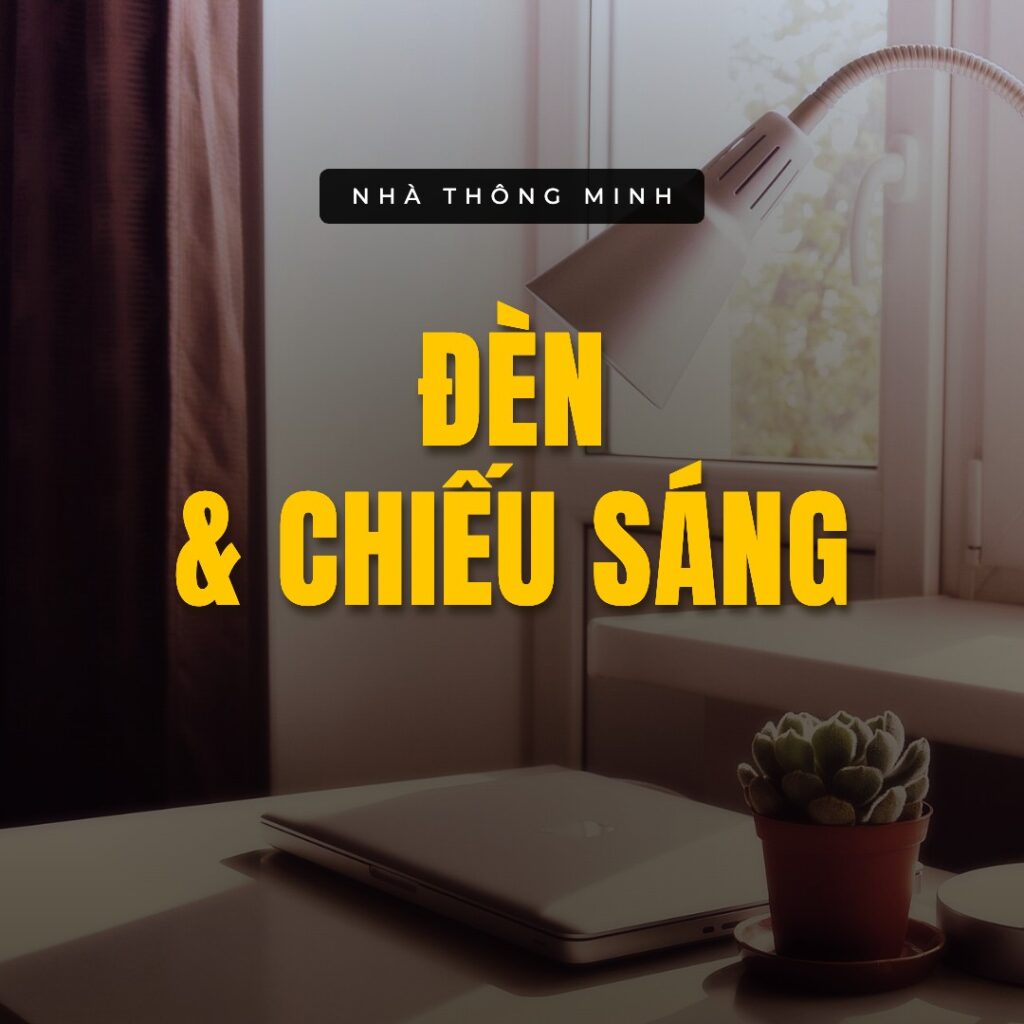 Đèn & chiếu sáng — mục trong bộ sưu tập Nhà thông minh trên thiau.vn